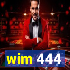 wim 444